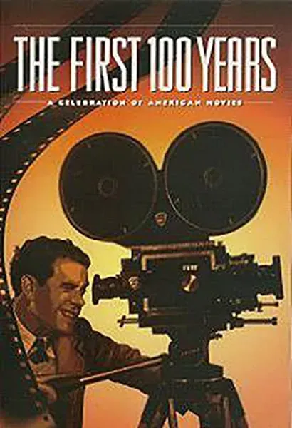 The First 100 Years: A Celebration of American Movies