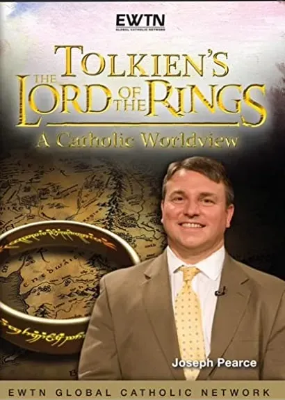 Tolkien's The Lord of the Rings: A Catholic Worldview