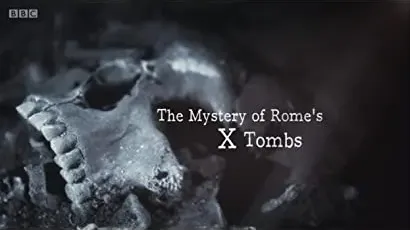 The Mystery of Rome's X Tomb