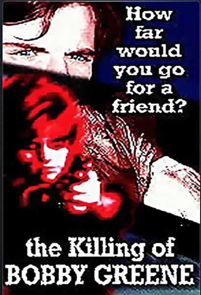The Killing of Bobby Greene