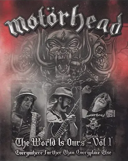 Motörhead: The World Is Ours - Everywhere Further Than Everyplace Else
