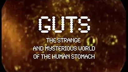Guts: The Strange and Mysterious World of the Human Stomach