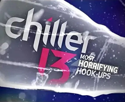 Chiller 13: Most Horrifying Hook-ups