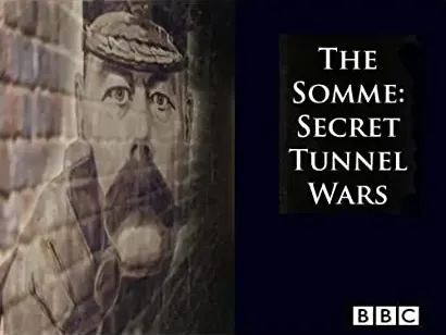 The Somme: Secret Tunnel Wars