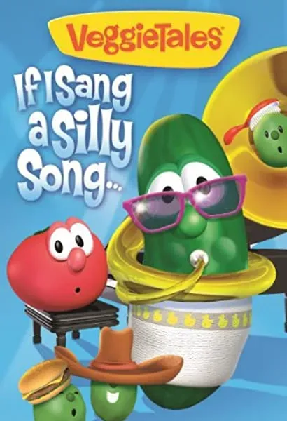 VeggieTales: If I Sang a Silly Song