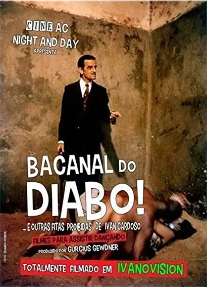O Bacanal do Diabo e Outras Fitas Proibidas de Ivan Cardoso