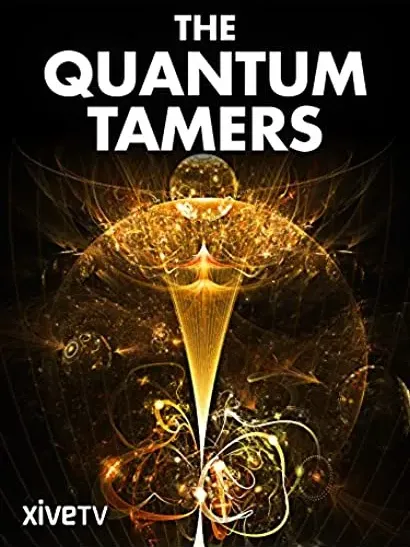 The Quantum Tamers: Revealing Our Weird and Wired Future