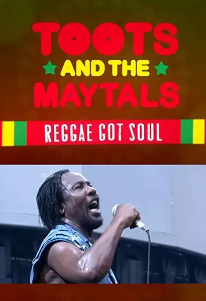 Toots and the Maytals Reggae Got Soul