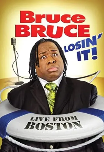 Bruce Bruce: Losin' It