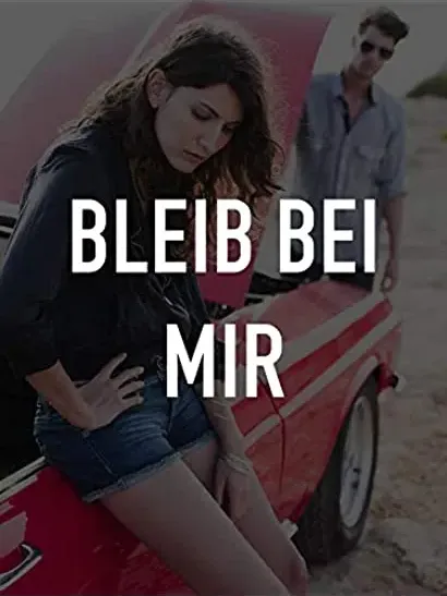 Bleib bei mir