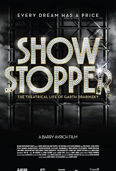 Show Stopper: The Theatrical Life of Garth Drabinsky