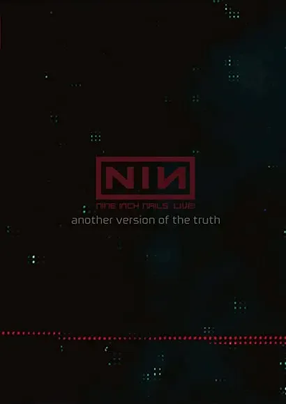 Nine Inch Nails: Another Version of the Truth