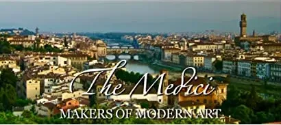 The Medici: Makers of Modern Art