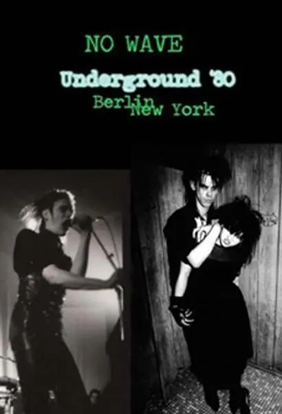 No Wave - Underground '80: Berlin - New York