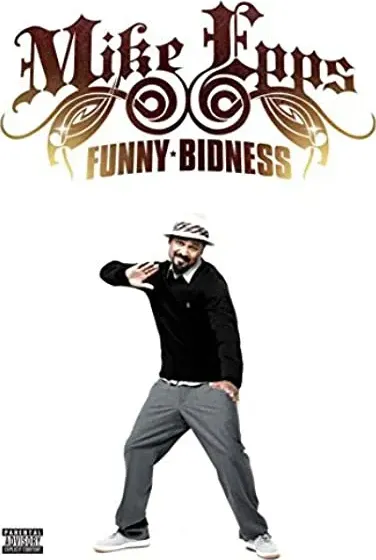 Mike Epps: Funny Bidness