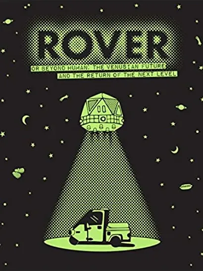 ROVER: Or Beyond Human - The Venusian Future and the Return of the Next Level