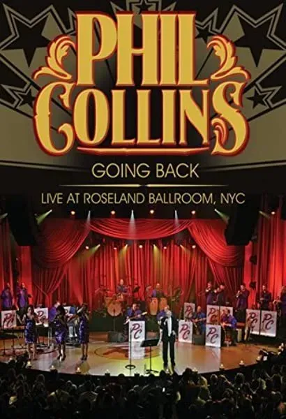 Phil Collins: Going Back - Live at Roseland Ballroom NYC