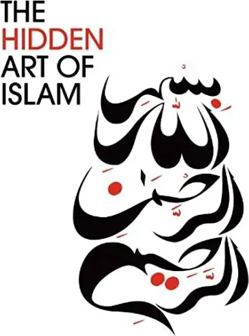 The Hidden Art of Islam