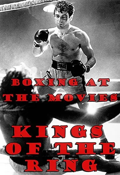 Boxing at the Movies: Kings of the Ring