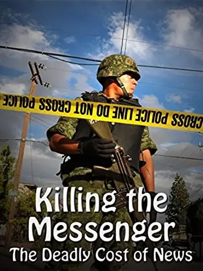 Killing the Messenger: The Deadly Cost of News