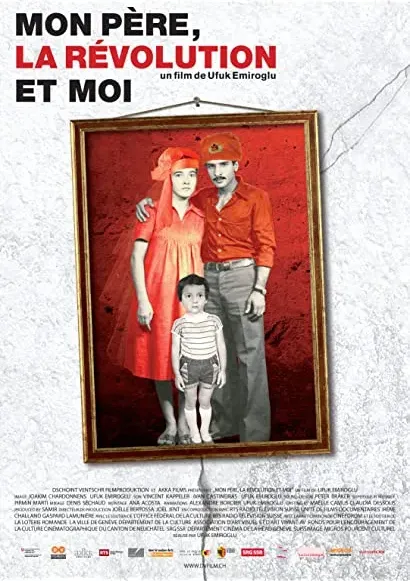 Mon père, la révolution et moi