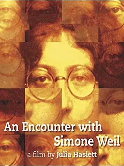 An Encounter with Simone Weil