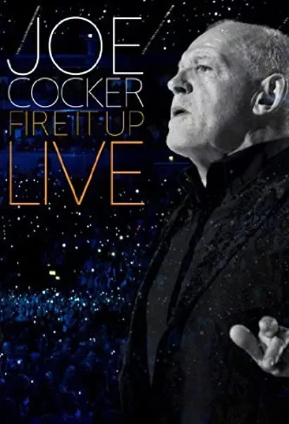 Joe Cocker: Fire It Up Live