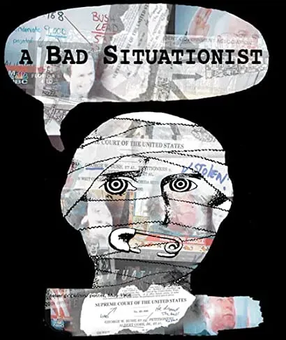 A Bad Situationist