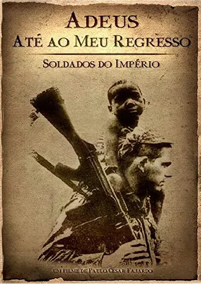 Adeus Até ao Meu Regresso: Soldados do Império