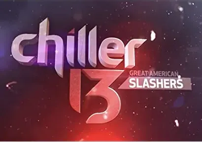 Chiller 13: Great American Slashers