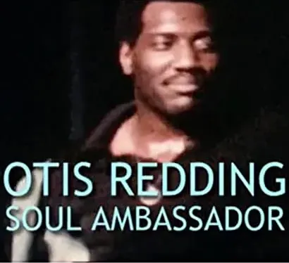 Otis Redding: Soul Ambassador