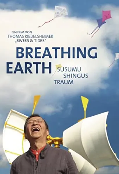 Breathing Earth: Susumu Shingus Traum