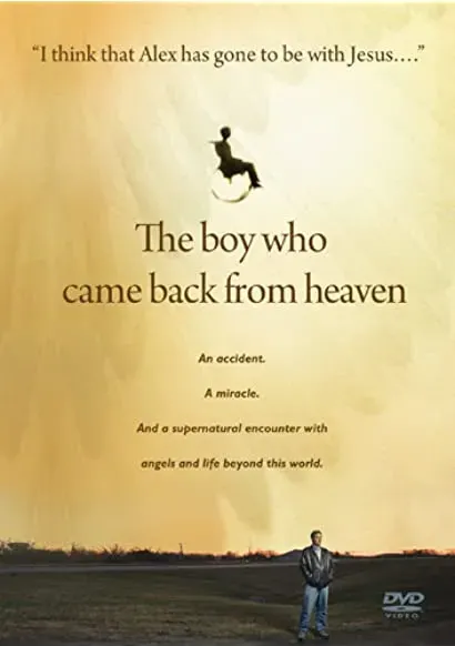 The Boy Who Came Back from Heaven
