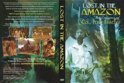 Lost in the Amazon: Col. Percy Fawcett