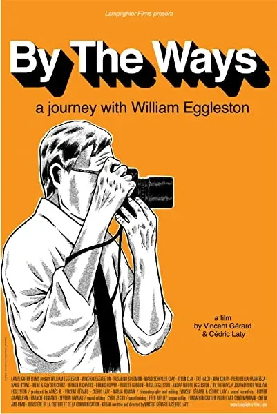 By the Ways: A Journey with William Eggleston