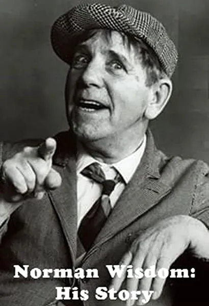 Norman Wisdom: His Story