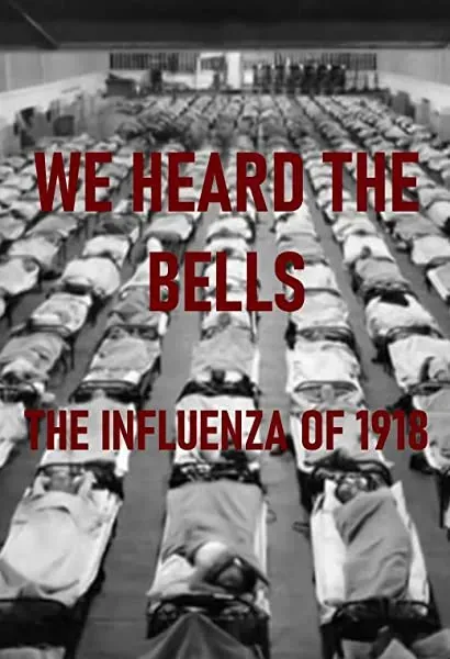 We Heard the Bells: The Influenza of 1918