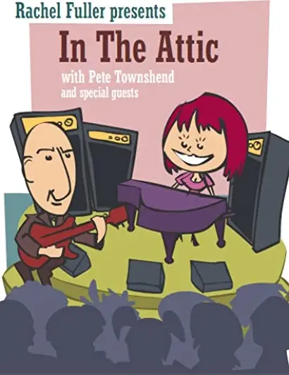 In the Attic with Pete Townshend & Friends