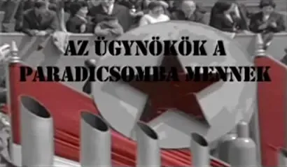 Az ügynökök a paradicsomba mennek