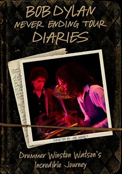 Bob Dylan Never Ending Tour Diaries: Drummer Winston Watson's Incredible Journey