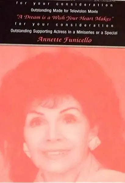 A Dream Is a Wish Your Heart Makes: The Annette Funicello Story