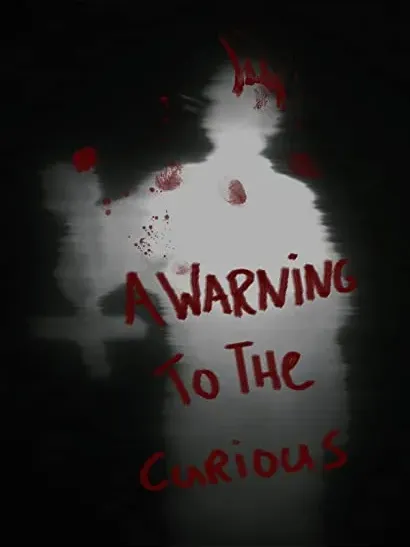 A Warning to the Curious