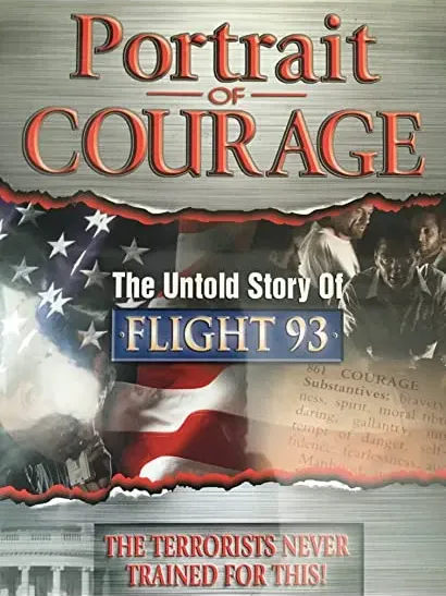 Portrait of Courage: The Untold Story of Flight 93