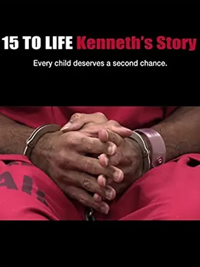 15 to Life: Kenneth's Story