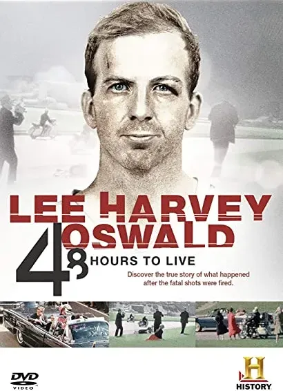 Lee Harvey Oswald: 48 Hours to Live