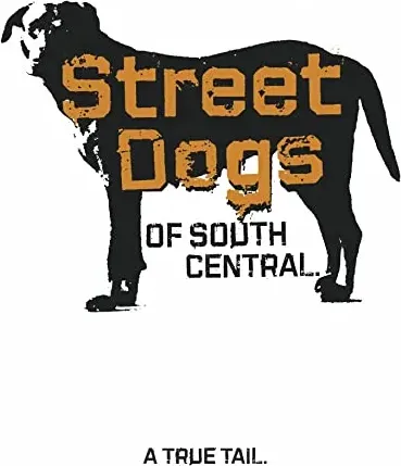 Street Dogs of South Central