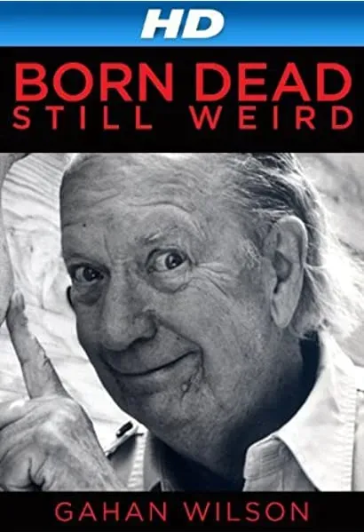 Gahan Wilson: Born Dead, Still Weird