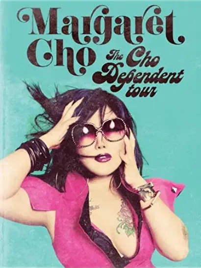 Margaret Cho: Cho Dependent