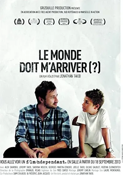 Le monde doit m'arriver?