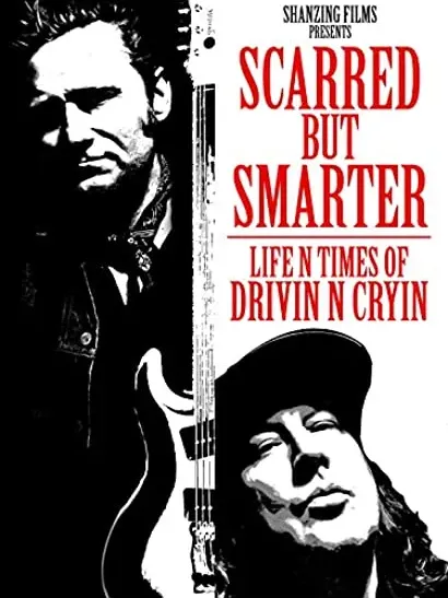 Scarred but Smarter: Life n Times of Drivin n Cryin
